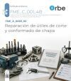 FME_A_0003_03/FME_B_0003. Reparaci&oacute;n de &uacute;tiles de corte y conformado de chapa. FME_C_001_4B