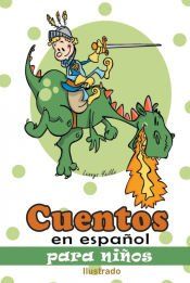 CUENTOS EN ESPAÑOL PARA NIÑOS ILUSTRADO - LEANYZ YAILKE - 9798215284070