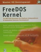 Portada de FreeDOS Kernel: An MS-DOS Emulator for Platform Independence & Embedded System Development