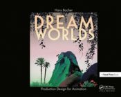 Portada de Dream Worlds: Production Design for Animation