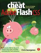 Portada de How to Cheat in Adobe Flash CS5: The Art of Design and Animation Book/DVD Package