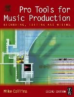 Portada de Pro Tools for Music Production 2E: Recording, Editing and Mixing