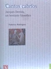 Portada de CANTOS CABRÍOS JACQUES DERRIDA, UN BESTIARIO FILOSÓFICO