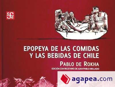 EPOPEYA DE LAS COMIDAS Y LAS BEBIDAS DE CHILE