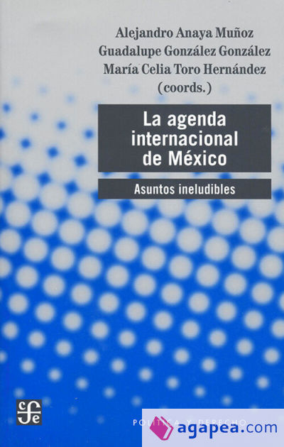 LA AGENDA INTERNACIONAL DE MEXICO. ASUNTOS INELUDIBLES