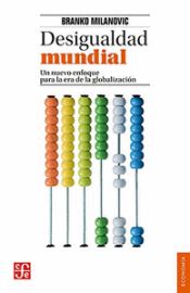 Portada de DESIGUALDAD MUNDIAL. UN NUEVO ENFOQUE PARA LA ERA DE LA GLOBALIZACIÓN