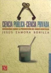 Portada de CIENCIA PUBLICA CIENCIA PRIVADA