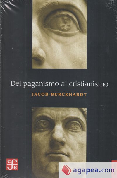 DEL PAGANISMO AL CRISTIANISMO. LA ÉPOCA DE CONSTANTINO EL GRANDE