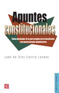 Portada de Apuntes Constitucionales.: Temas Destacados de La Parte Orgnica de La Constitucin y de Nuestro Derecho Administrativo