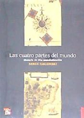 Portada de CUATRO PARTES DEL MUNDO, LAS. : HISTORIA DE LA MUN