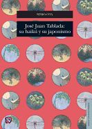 Portada de Jos' Juan Tablada: Su Haik y Su Japonismo