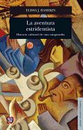 Portada de La Aventura Estridentista.: Historia Cultural de Una Vanguardia