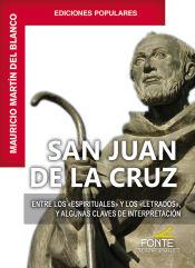 Portada de SAN JUAN DE LA CRUZ. ENTRE LOS ESPIRITUALES Y LOS LETRADOS