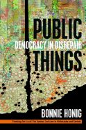 Portada de Public Things: Democracy in Disrepair