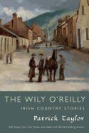 Portada de The Wily O'Reilly: Irish Country Stories