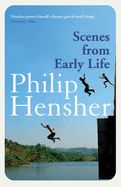 Portada de Scenes from Early Life: A Novel. Philip Hensher