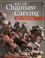Portada de Art of Chainsaw Carving: Insights and Inspiration from Top Carvers Around the World