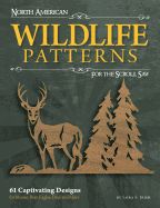 Portada de North American Wildlife Patterns for the Scroll Saw: 61 Captivating Designs for Moose, Bear, Eagles, Deer, and More