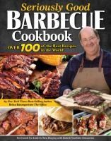 Portada de Seriously Good Barbecue Cookbook: Over 100 of the Best Recipes in the World