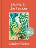 Portada de Drawn to the Garden: The Sunday Times Bestseller