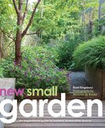 Portada de New Small Garden: Contemporary Principles, Planting and Practice