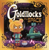 Portada de Futuristic Fairy Tales: Goldilocks in Space