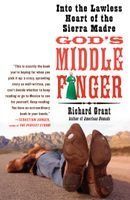 Portada de God's Middle Finger: Into the Lawless Heart of the Sierra Madre