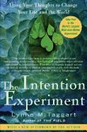 Portada de The Intention Experiment: Using Your Thoughts to Change Your Life and the World