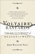 Portada de Voltaire's Bastards: The Dictatorship of Reason in the West