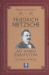 FRIEDRICH NIETZSCHE ASÍ HABLÓ ZARATRUSTA / LA GAYA CIENCIA