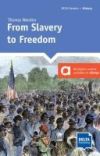 FROM SLAVERY TO FREEDOM