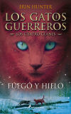 FUEGO Y HIELO: LOS GATOS GUERREROS. LOS CUATRO CLANES 2