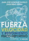 FUERZA, VELOCIDAD Y RENDIMIENTO FÍSICO Y DEPORTIVO