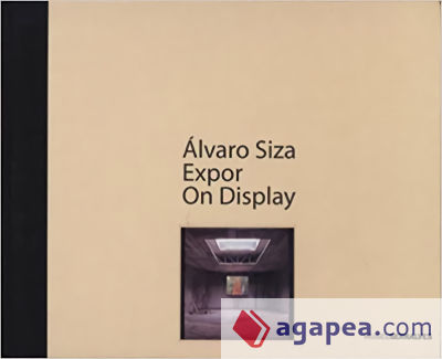 SIZA: ALVARO SIZA. EXPOR ON DISPLAY