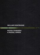 Portada de William Kentridge: Notes Towards a Model Opera