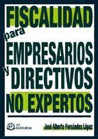 Portada de FISCALIDAD PARA EMPRESARIOS Y DIRECTIVOS NO EXPERTOS (Ebook)