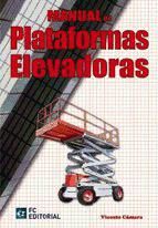 Portada de MANUAL DE PLATAFORMAS ELEVADORAS (Ebook)
