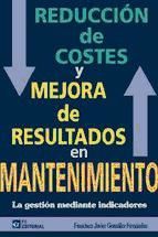 Portada de REDUCCION DE COSTES Y MEJORA DE RESULTADOS EN MANTENIMIENTO (Ebook)