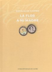 Portada de La flor/A mi madre