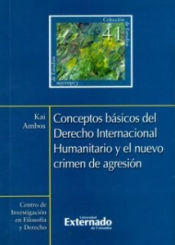 Portada de Conceptos Básicos del Derecho Internacional Humanitario y el nuevo crimen de agresión N, 41