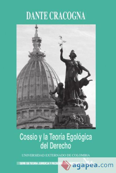 Cossio y la teor&iacute;a egol&oacute;gica del derecho. Ensayos