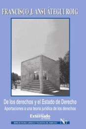 Portada de De los derechos y el Estado de Derecho. Aportaciones a una teor&iacute;a jur&iacute;dica de los derechos