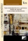 FUNDAMENTOS DE LA JUSTICIA: TOMAS DE AQUINO Y LOS OTROS ESCOLASTICOS