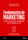 FUNDAMENTOS DE MARKETING: Contexto, estrategias y herramientas en los entornos on y off