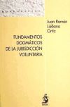FUNDAMENTOS DOGMATICOS DE LA JURISDICCI&Oacute;N VOLUNTARIA