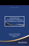 FUNDAMENTOS FILOS&Oacute;FICOS Y JUR&Iacute;DICOS DE LOS DERECHOS HUMANOS