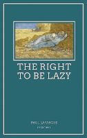 Portada de The Right To Be Lazy