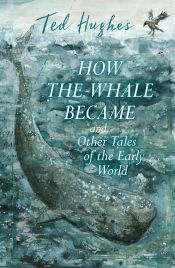 Portada de How the Whale Became and Other Tales of the Early World