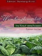 Portada de Wirschingkomplott - Ins Kraut verschossen (Ebook)