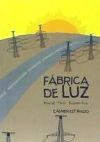 Fábrica de luz . Madrid-París-Buenos Aires